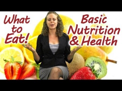 What to EAT! Basic Nutrition, Weight Loss, Healthy Diet, Bes…